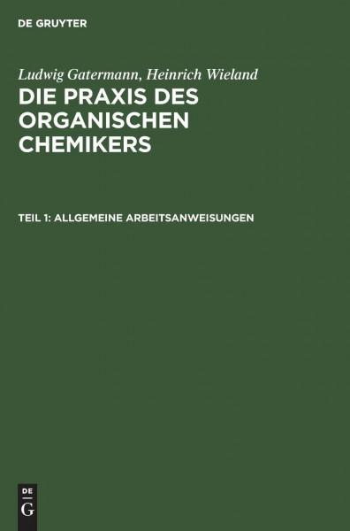 Allgemeine Arbeitsanweisungen: Aus; Die Praxis Des Organischen Chemikers