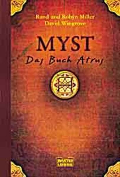 Das Buch Atrus: Myst, Bd. 1 (Fantasy. Bastei Lübbe Taschenbücher)