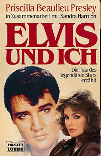 Elvis und ich (Biographien. Bastei Lübbe Taschenbücher)