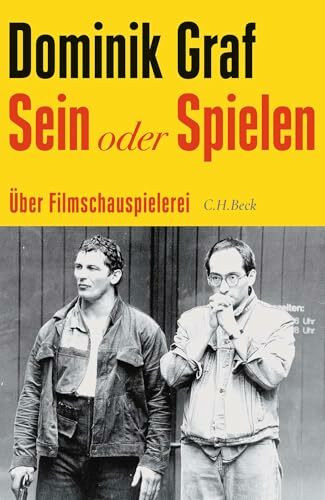 Sein oder Spielen: Über Filmschauspielerei