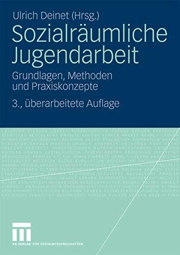 Sozialräumliche Jugendarbeit: Grundlagen, Methoden und Praxiskonzepte (German Edition)