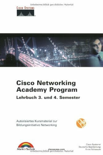 Cisco Networking Academy Program Lehrbuch 3. und 4. Semester . Authorisiertes Kursmaterial zur Bildungsinitiative Networking