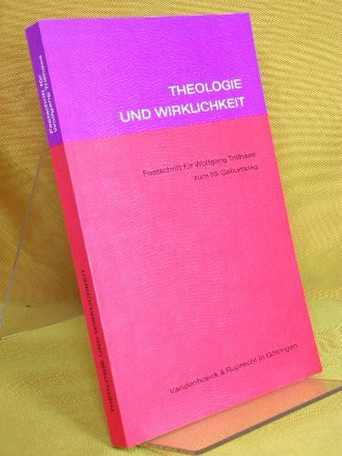 Theologie und Wirklichkeit: Festschrift für Wolfgang Trillhaas zum 70. Geburtstag. Festschrift Trillhaas fr.Prs