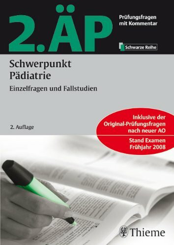 2. ÄP - Schwerpunkt Pädiatrie (Hammerexamen): Einzelfragen und Fallstudien: Einzelfragen und Fallstudien. Inklusive der Original-Prüfungsfragen nach neuer AO. Stand Examen Frühjahr 2008