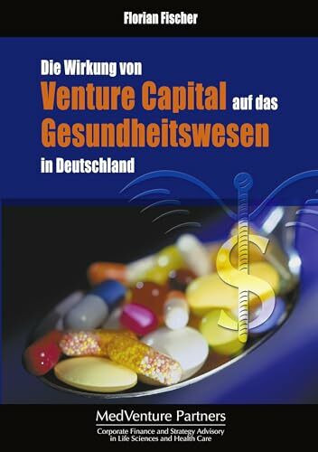 Die Wirkung von Venture Capital auf das Gesundheitswesen in Deutschland