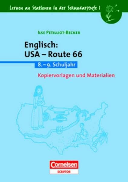 Lernen an Stationen in der Sekundarstufe I - Bisherige Ausgabe: Lernen an Stationen in der Sekundarstufe I, Kopiervorlagen und Materialien, Englisch: USA - Route 66