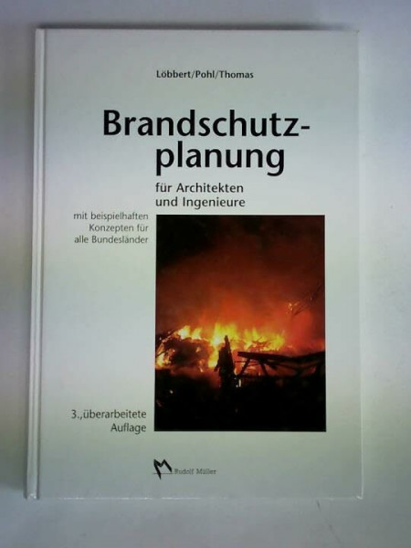 Brandschutzplanung für Architekten und Ingenieure: Mit beispielhaften Konzepten für alle Bundesländer