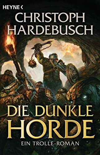 Die dunkle Horde: Ein Trolle-Roman (Die Troll-Saga, Band 5)