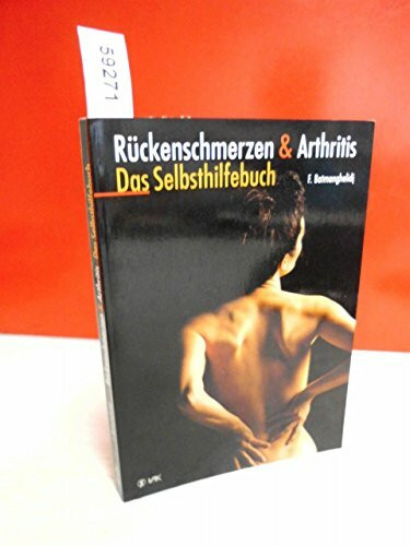 Rückenschmerzen und Arthritis: Das Selbsthilfebuch