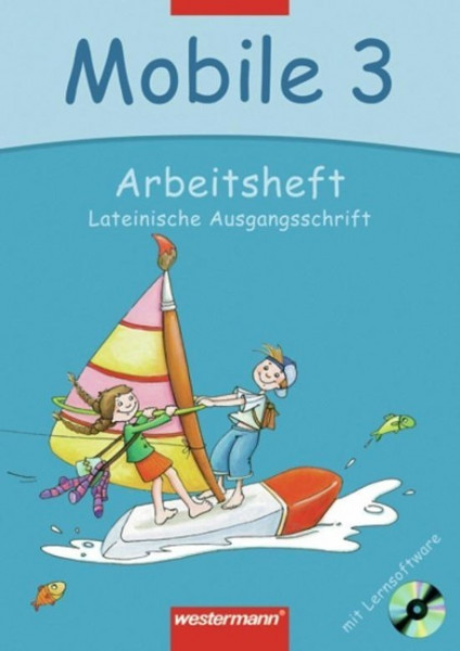 Mobile. Sprachbuch 3. Arbeitsheft mit CD-ROM. Lateinische Ausgangsschrift. Bremen, Hamburg, Niedersa