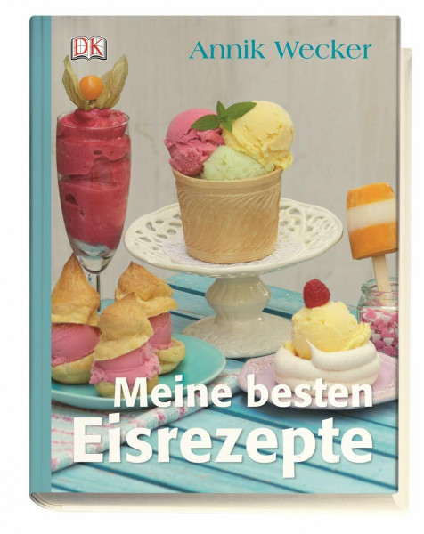 Meine besten Eisrezepte