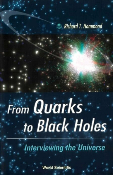 From Quarks to Black Holes: Interviewing the Universe