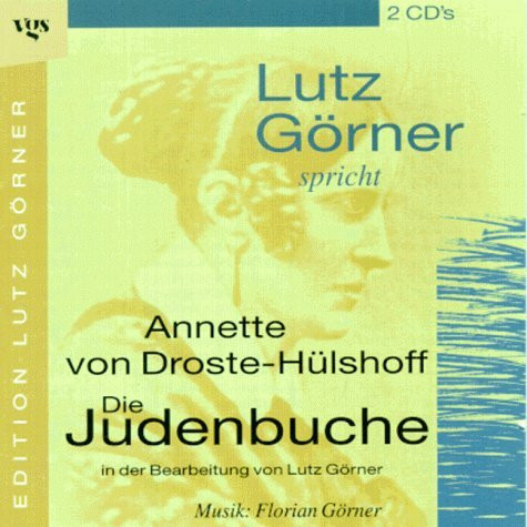 Lutz Görner spricht 'Die Judenbuche'. 2 CDs