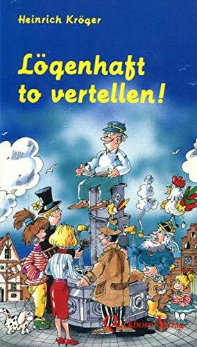 Lögenhaft to vertellen!