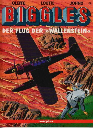 Biggles. Comic: Biggles, Bd.5, Der Flug der 'Wallenstein' (comicplus)