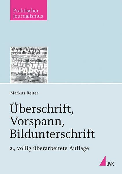 Überschrift, Vorspann, Bildunterschrift (Praktischer Journalismus)