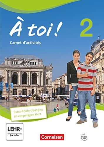 À toi ! - Vier- und fünfbändige Ausgabe / Band 2 - Carnet d'activités mit Audio-Materialien und eingelegtem Förderheft: Carnet d'activités mit Audios ... Vier- und fünfbändige Ausgabe 2012, Band 2)