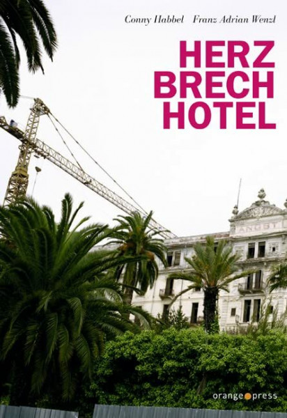 Herzbrechhotel: Mit e. Nachw. v. Robert Pfaller