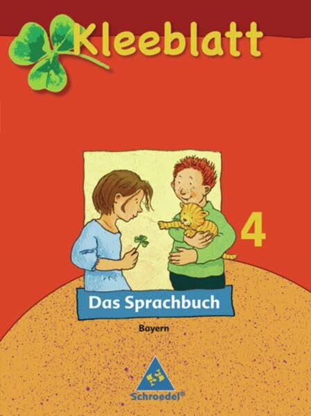 Kleeblatt. Das Sprachbuch - Ausgabe 2006 Bayern: Kleeblatt : Das Sprachbuch - Ausgabe 2008 Bayern: Schülerband 4