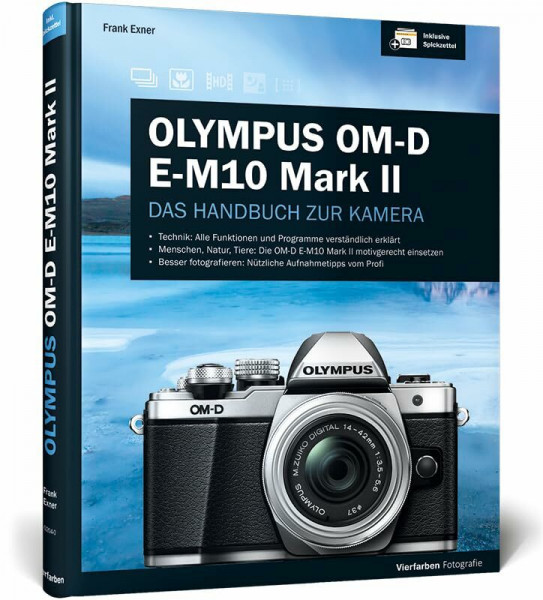 Olympus OM-D E-M10 Mark II: Das Handbuch zur Kamera