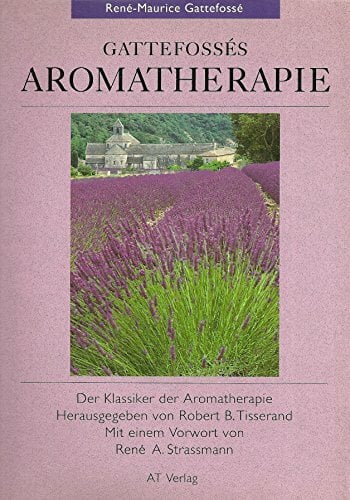 Gattefossés Aromatherapie Gattefossés Aromatherapie