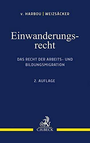 Einwanderungsrecht: Das Recht der Arbeits- und Bildungsmigration