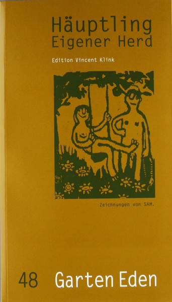 Häuptling Eigener Herd.H.48: Garten Eden
