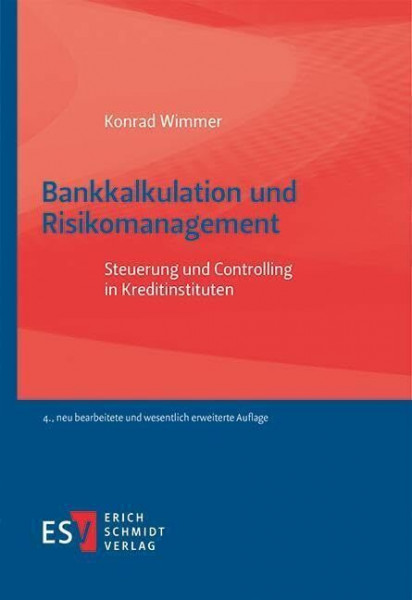 Bankkalkulation und Risikomanagement: Steuerung und Controlling in Kreditinstituten