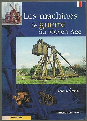 Les machines de guerre au Moyen Age