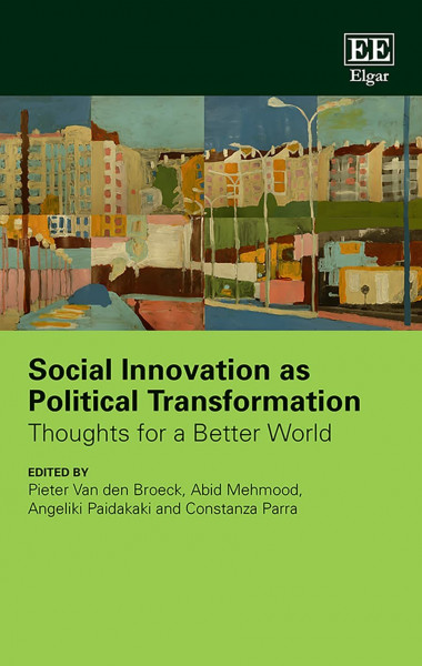Social Innovation As Political Transformation: Thoughts for a Better World