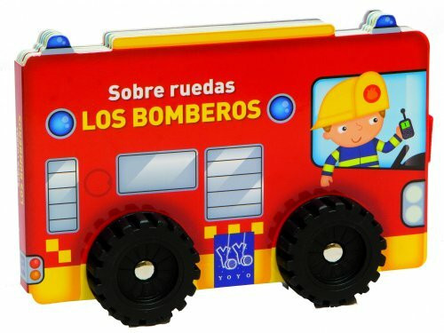 Los bomberos: Libros con ruedas para leer y jugar (Sobre ruedas)