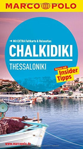 MARCO POLO Reiseführer Chalkidiki/Thessaloniki: Reisen mit Insider-Tipps. Mit EXTRA Faltkarte & Reiseatlas