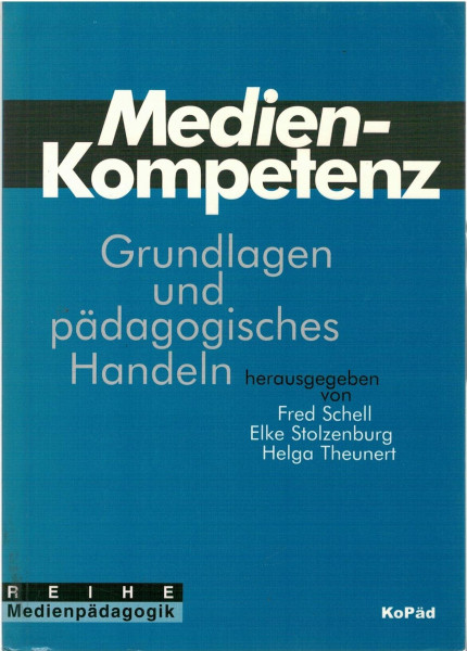 Medienkompetenz: Grundlagen und pädagogisches Handeln (Medienpädagogik)