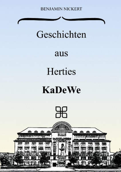 Geschichten aus Herties KaDeWe