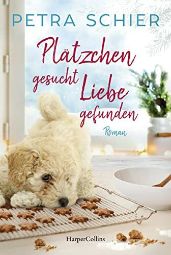 Plätzchen gesucht, Liebe gefunden (Weihnachtshund, Band 6)