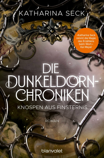 Die Dunkeldorn-Chroniken - Knospen aus Finsternis: Roman