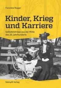 Kinder, Krieg und Karriere