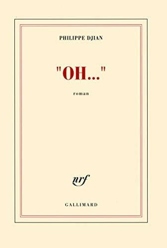 Oh . . ., französische Ausgabe: Roman. Ausgezeichnet mit dem Prix Interallié 2012