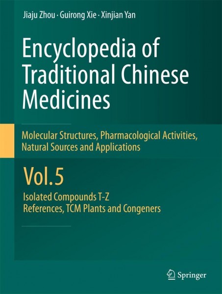 Encyclopedia of Traditional Chinese Medicines 5 - Molecular Structures, Pharmacological Activities, Natural Sources and Applications