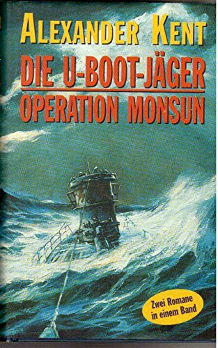 Die U-Boot-Jäger / Operation Monsun, Zwei Romane