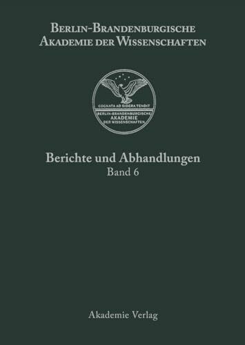 Band 6 (Berichte und Abhandlungen, Band 6)