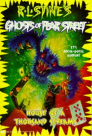 House of a Thousand Screams (R. L. Stine's Ghosts of Fear Street, Band 17)