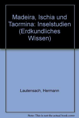 Madeira, Ischia und Taormina: Inselstudien (Erdkundliches Wissen)