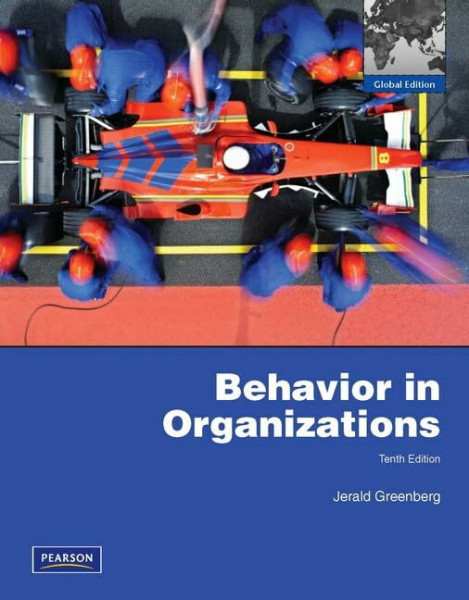 Behavior in Organizations: Understanding and Managing the Human Side of Work