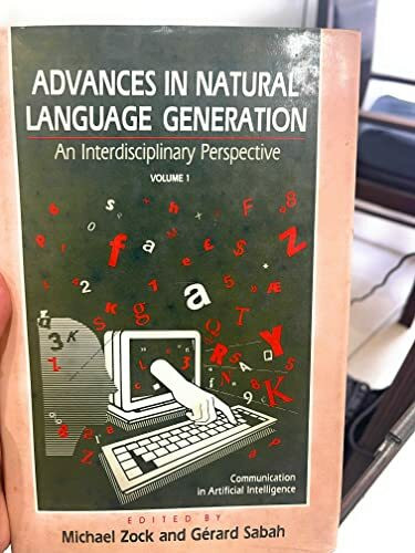 Advances in Natural Language Generation: An Interdisciplinary Perspective (Communication in Artificial Intelligence Series)