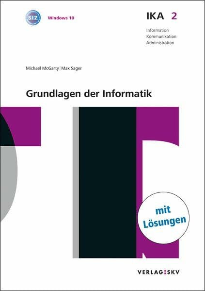 IKA 2: Grundlagen der Informatik, Bundle mit digitalen Lösungen: Bundle: Theorie und Aufgaben inkl. Enhanced Book (Information, Kommunikation, Administration / Auflage 2016)