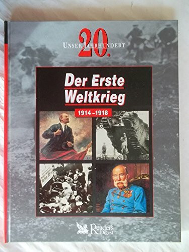 Der Erste Weltkrieg 1914-1918 - Unser 20. Jahrhundert