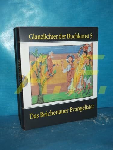 Das Reichenauer Evangelistar: Codex 78 A 2 aus dem Kupferstichkabinett der Staatlichen Museen Preussischer Kulturbesitz Berlin (Glanzlichter der Buchkunst)