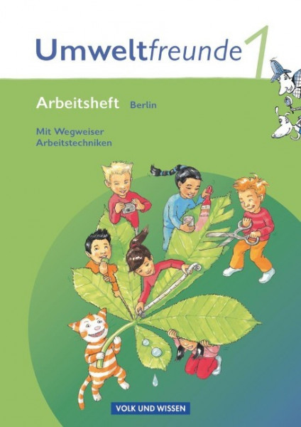 Umweltfreunde 1. Schuljahr. Arbeitsheft. Berlin. Neubearbeitung 2009