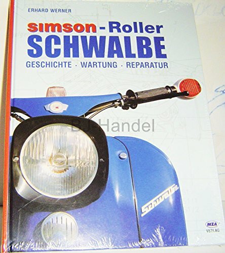 Simson - Roller Schwalbe: Geschichte, Wartung, Reparatur